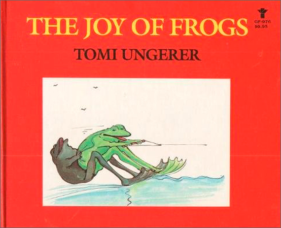 Tomi Ungerer's The Joy of Frogs